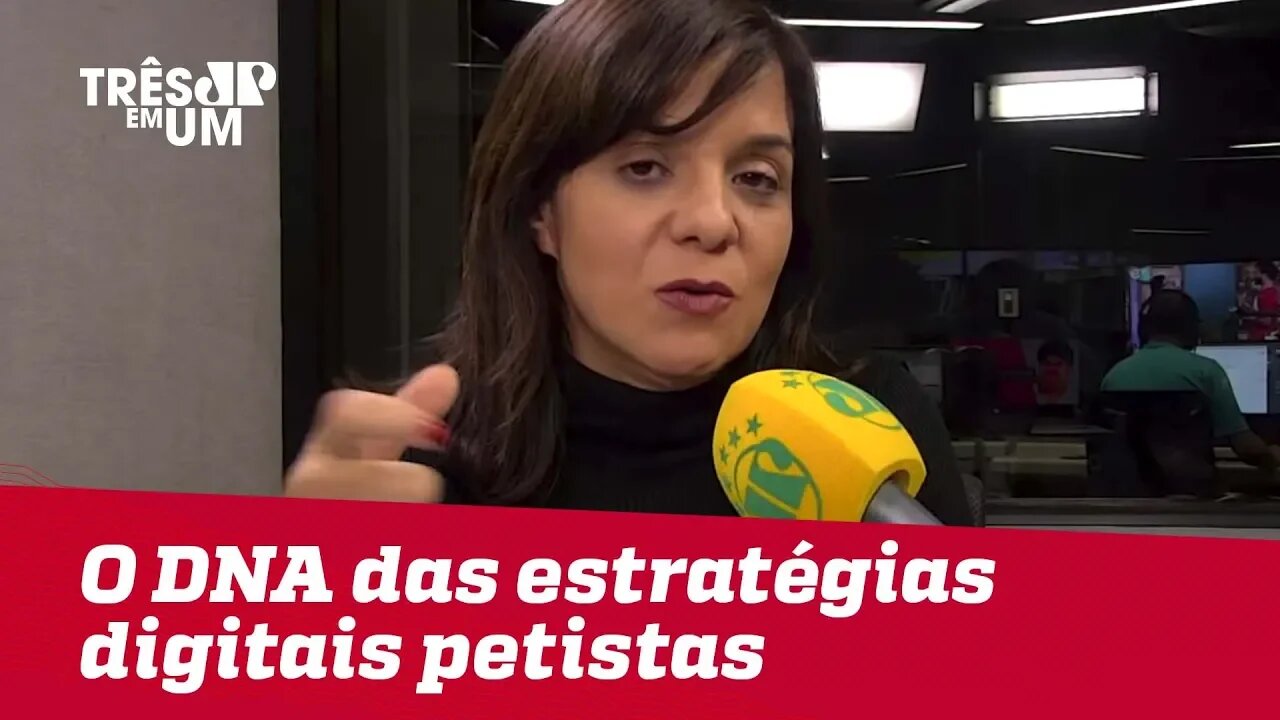 Vera Magalhães: O DNA das estratégias digitais petistas