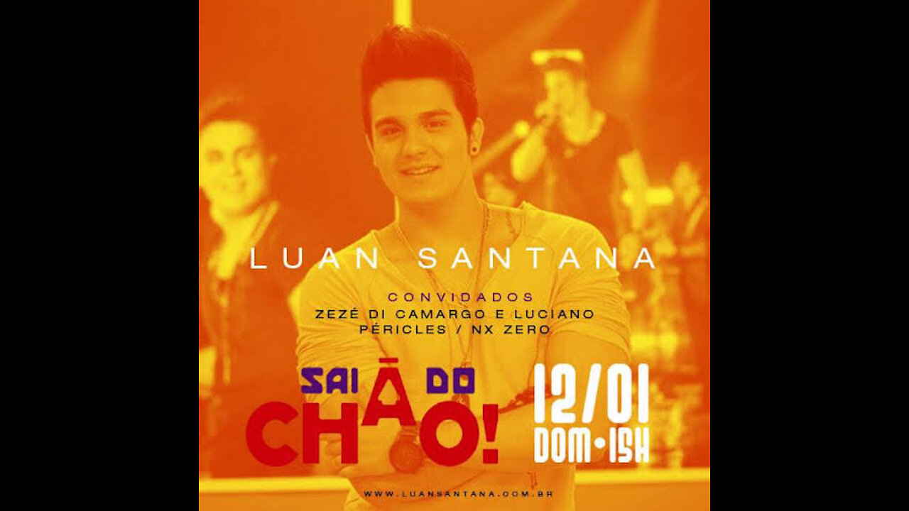 Luan Santana - Sai do Chão 12/01/2014 - Completo