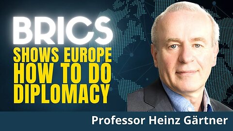 Europeans Cant Believe BRICS Summit Success | Heinz Gartner | Neutrality Studies