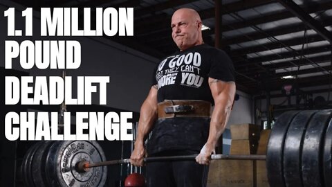 1.1 Million Pound Deadlift Challenge