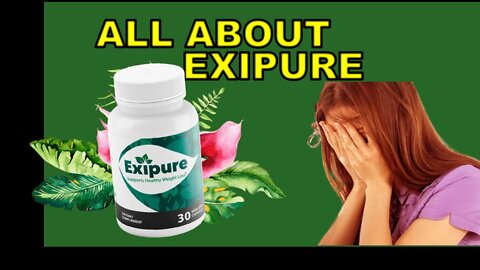 EXIPURE- EXIPURE REVIEW- ALERT 2022!EXIPURE WEIGHT LOSS SUPPLEMENT- EXIPURE REVIEWS