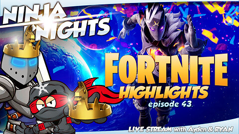 Fortnite Highlights Episode 43 Part 2. Ninja Knights Live