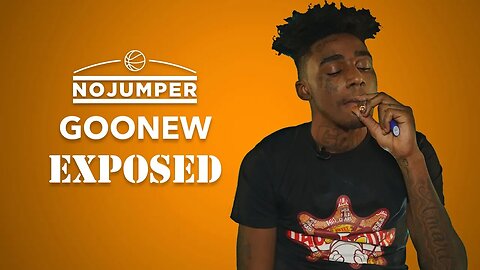 Goonew Exposed!