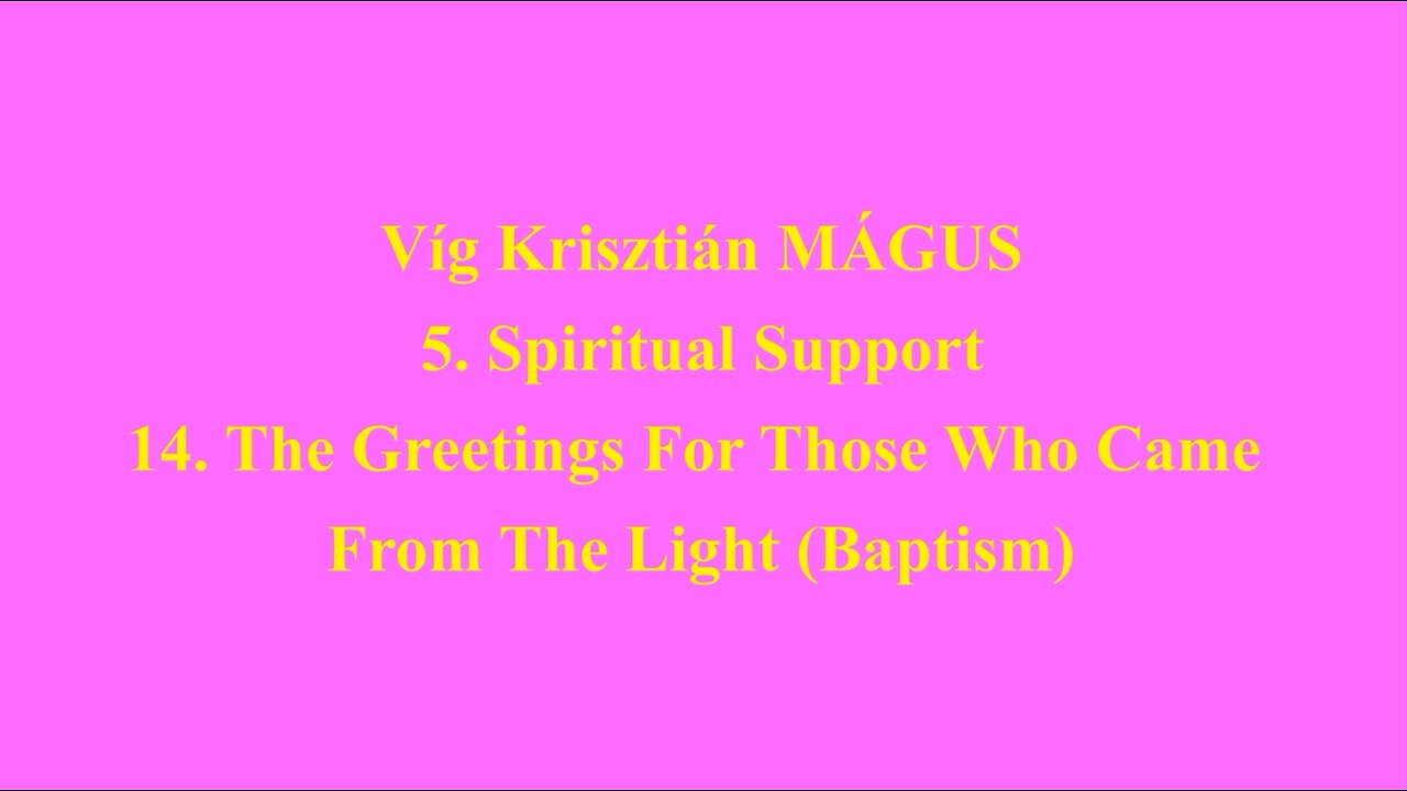 Vig Krisztian MAGUS 5. Spiritual Support 14. Baptism