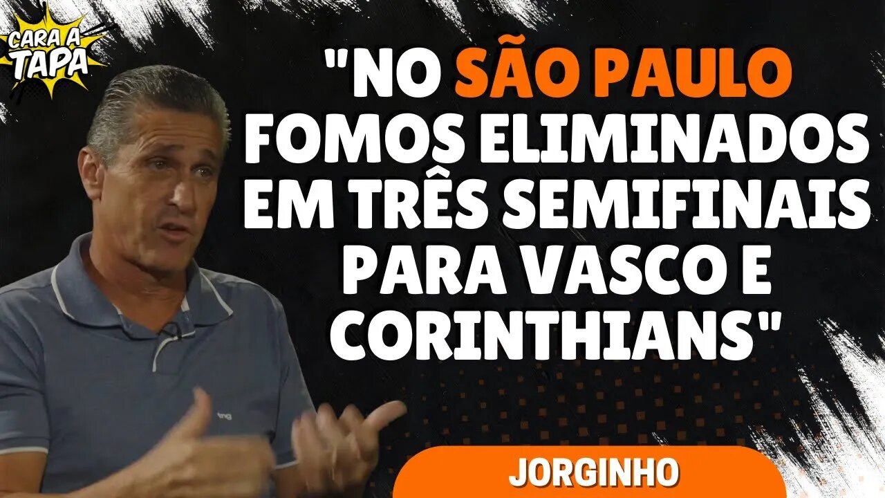 NEM JORGINHO CONSEGUIU FAZER O SÃO PAULO DEIXAR DE SER FREGUÊS DE CORINTHIANS E VASCO