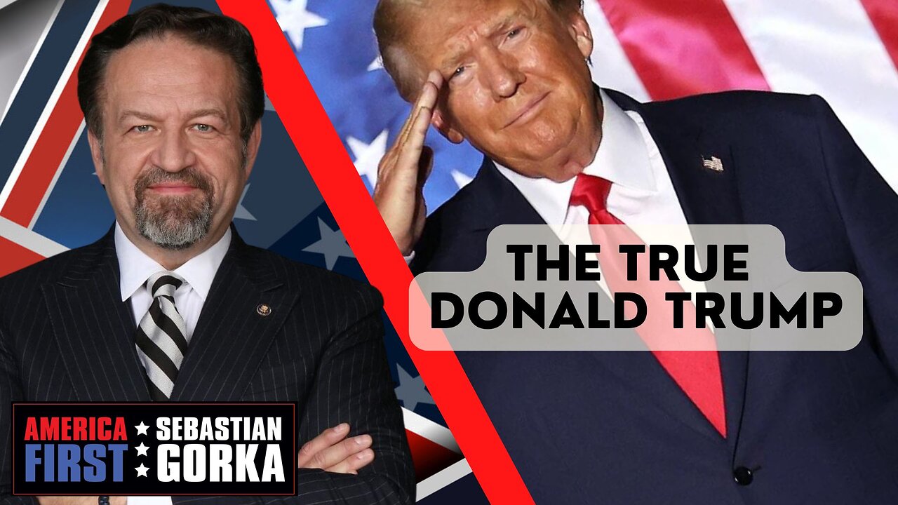 The true Donald Trump. Sebastian Gorka on AMERICA First