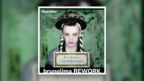 Karma Chameleon (brunolima REWORK) - Culture Club