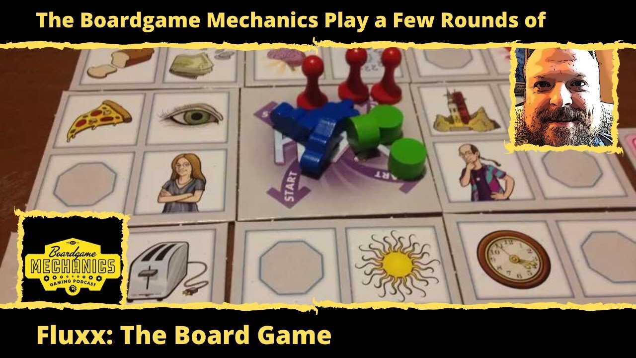 The Boardgame Mechanics Play a Few Rounds of Fluxx: The Board Game