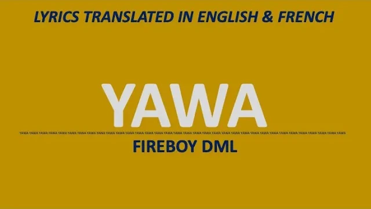 YAWA - Fireboy DML (English & French lyrics)