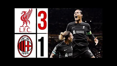 Liverpool vs AC Milan (3-1) _ Highlights & Goals _ UEFA Champions League 24_25