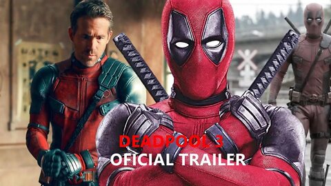 Deadpool 3 official trailer