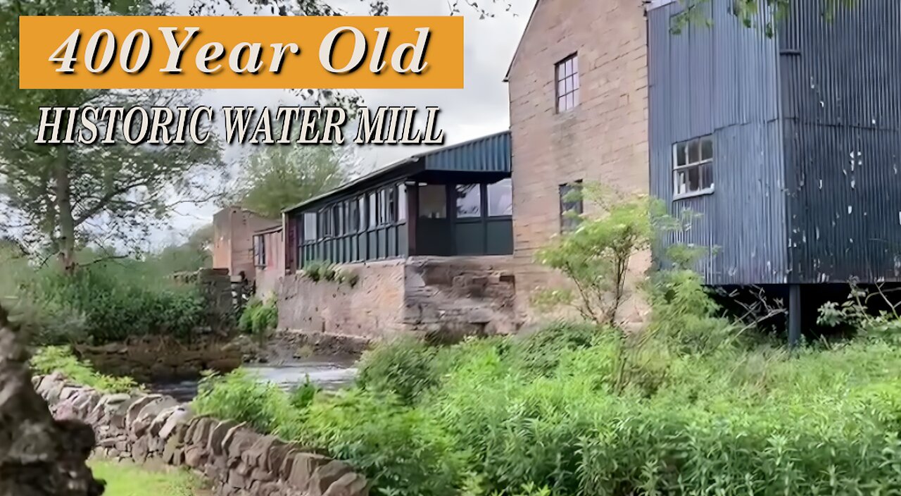 400 Year Old - Historic Water Mill