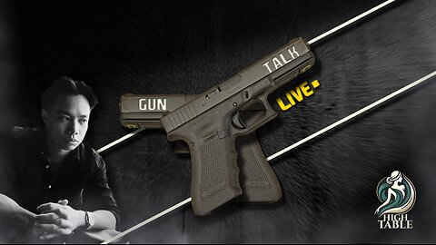 GUN TALK EPISODE 2: MAKE US LOOK GOOD