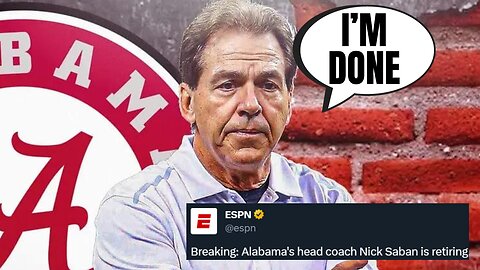 Alabama Head Coach Nick Saban RETIRES | This Is INSANE