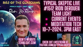 Typical Skeptic # 1512 - Rion DeRouen - Team Light, Current Events, Meditation Techniques