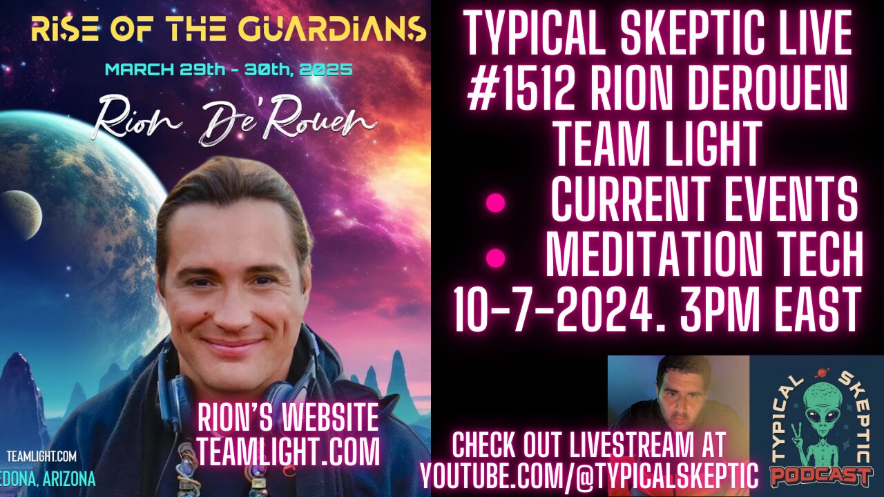 Typical Skeptic # 1512 - Rion DeRouen - Team Light, Current Events, Meditation Techniques