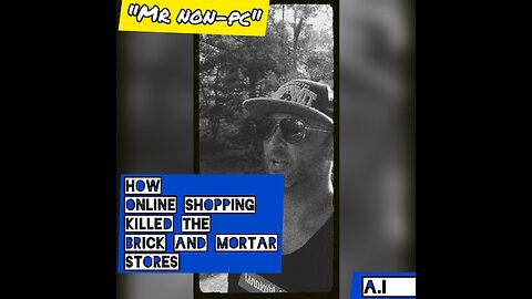 MR. NON-PC: How Online Shopping Killed Brick And Mortar Stores