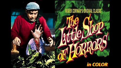 THE LITTLE SHOP OF HORRORS 1960 in COLOR Florist Grows Giant Carnivorous Plant FULL MOVIE