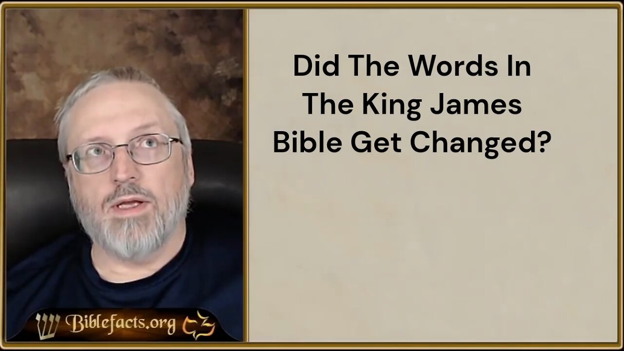 Q&A Did the Words in the King James Bible get Changed?