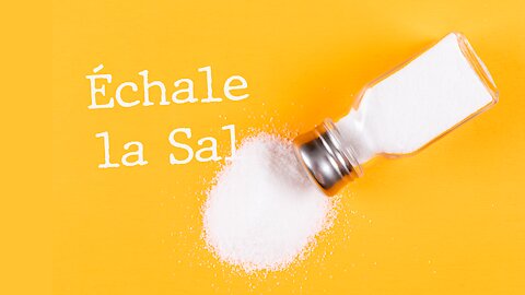 ÉCHALE LA SAL