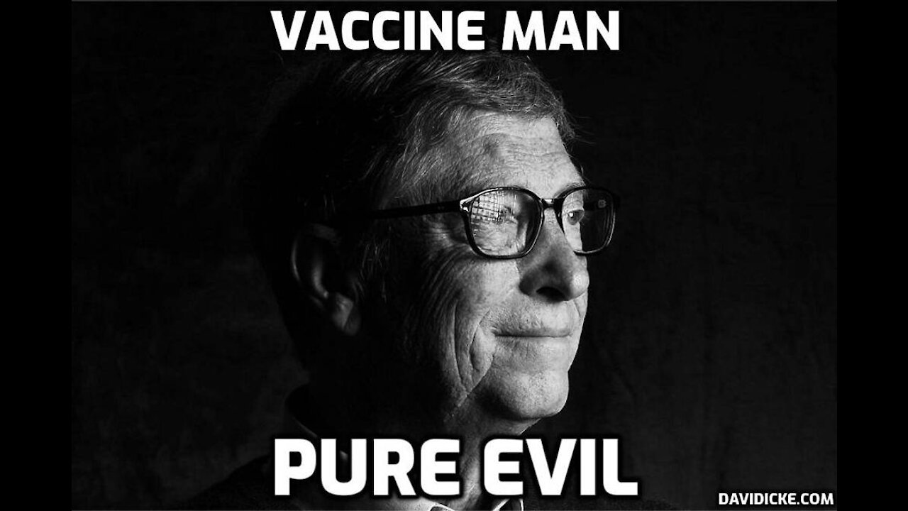Bill Gates - The Undiluted Evil Investing In The 'Vaccine' & Funding Those Approving Its Safety -