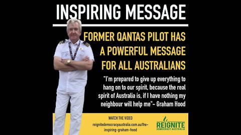 Graham Hood Former Qantas Pilot has a powerful message to ALL AUSTRALIANS