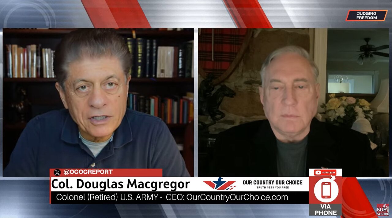 Judge Napolitano & Col.Macgregor: Is WWIII Around the Corner?