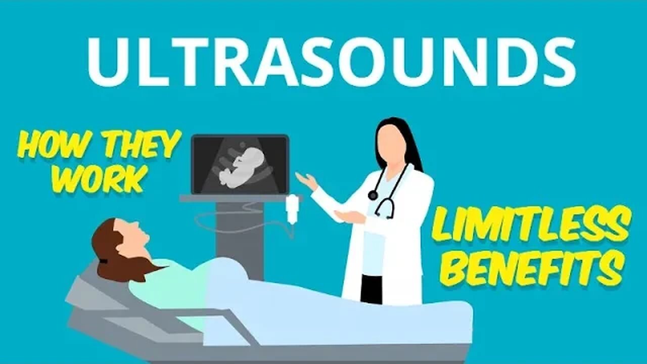 Ultrasounds: How They Work and Their Limitless Benefits