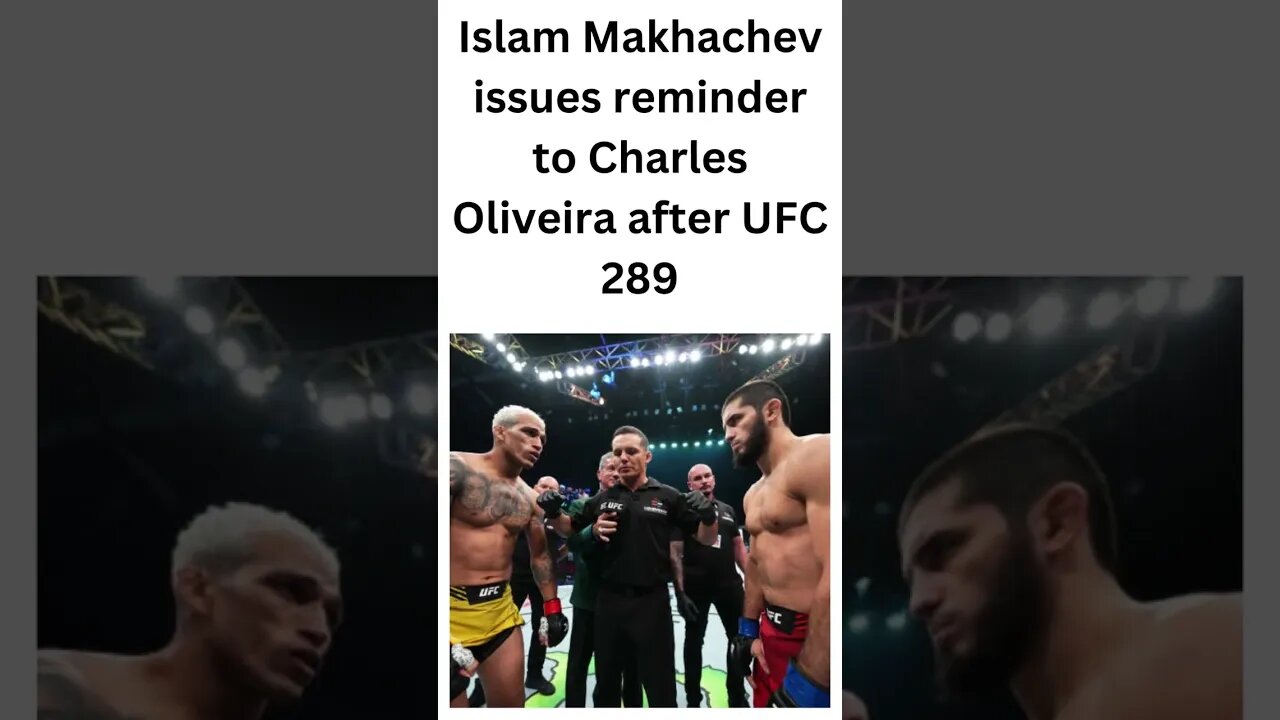 Islam Makhachev mocks Charles Oliveira's request for a title rematch follow his victory at UFC 289