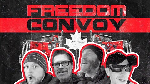 Freedom Convoy 2022 - A Good Ol' Convoy