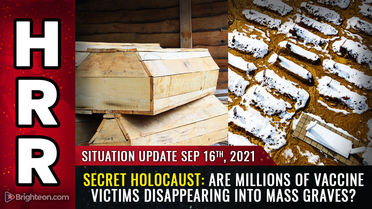 Situation Update, 9/16/21 - SECRET HOLOCAUST...