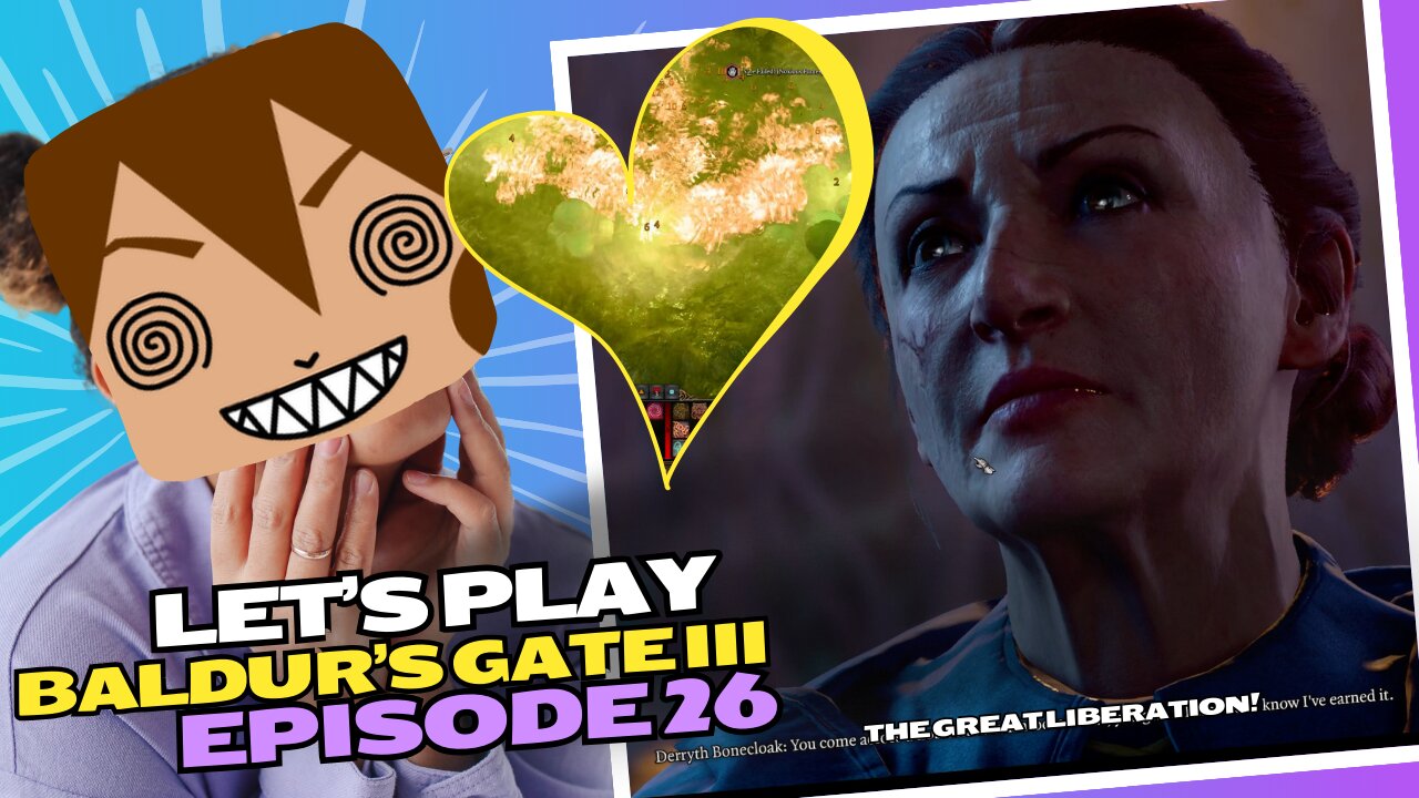 Let's Play BG3 Ep 26: Liberation via Blibberbang🔥🍄