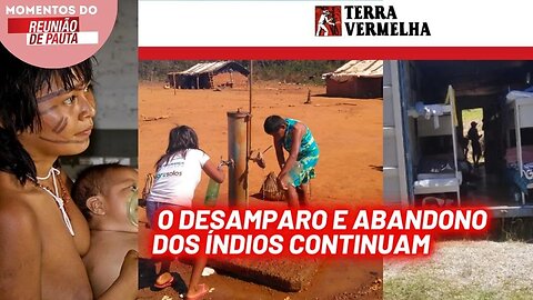 Até agora, Ianomâmis sem remédios para malária | Momentos Reunião de Pauta