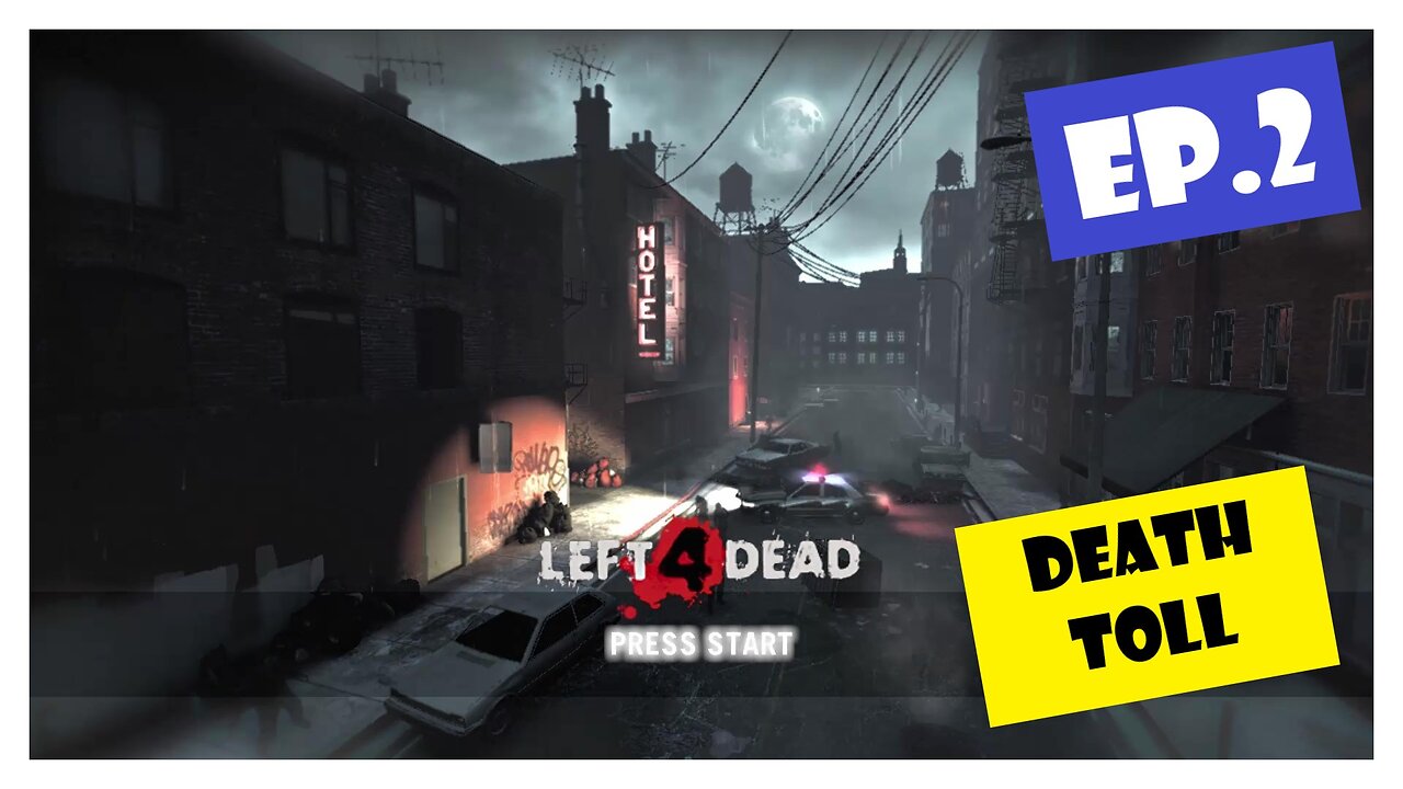 Ep.2 | Death Toll (Left 4 Dead) *NC*