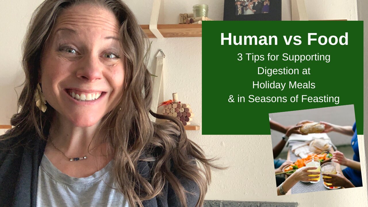 Human vs Food: 3 Tips for Supporting Digestion at Holiday Meals