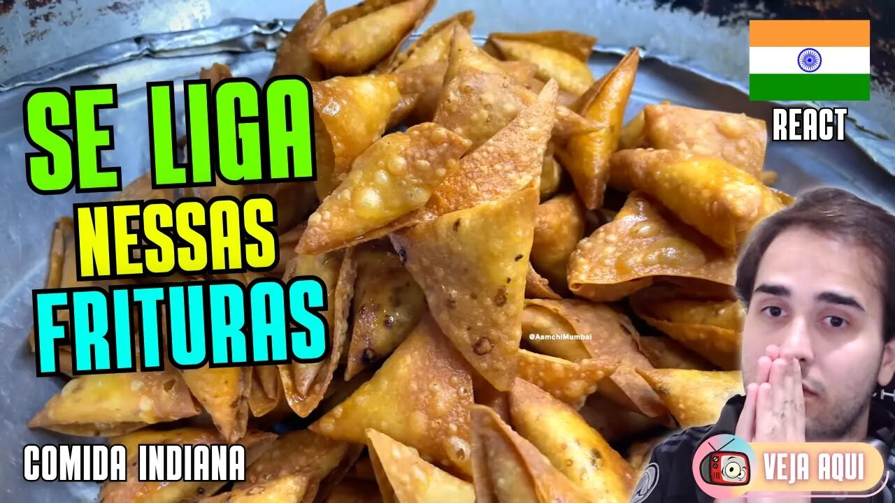 VOCÊ JÁ VIU ALGO PARECIDO? Conheça o SAMOSA! Reagindo a COMIDAS DE RUA INDIANAS | Veja Aqui Reacts