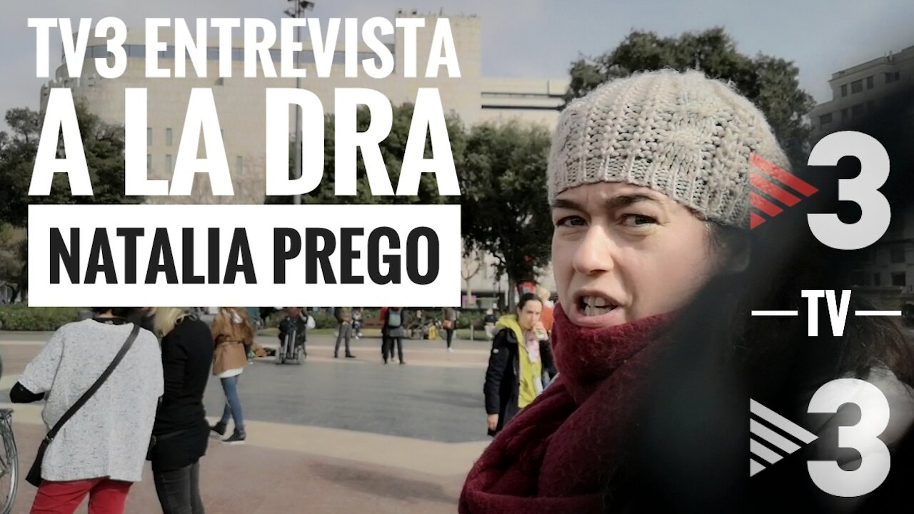 TV3 ENTREVISTA A LA DRA NATALIA PREGO CANCELO