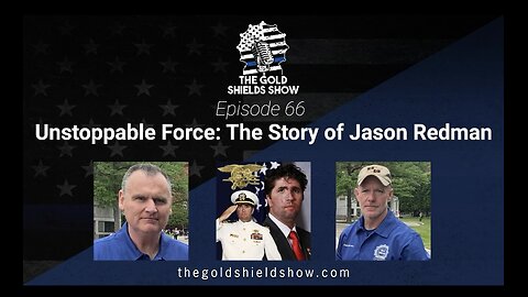 EPISODE 66, UNSTOPPABLE FORCE; THE STORY OF JASON REDMAN