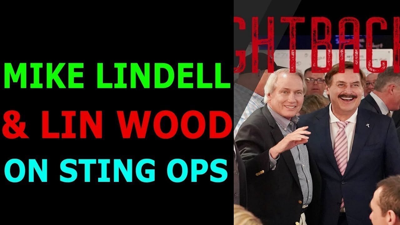 MIKE LINDELL AND LIN WOOD ON THE STING OPS TODAY UPDATE - TRUMP NEWS