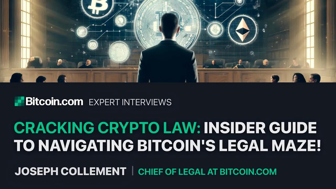 Expert Interviews: Joseph Collement, Chief of Legal at Bitcoin.com