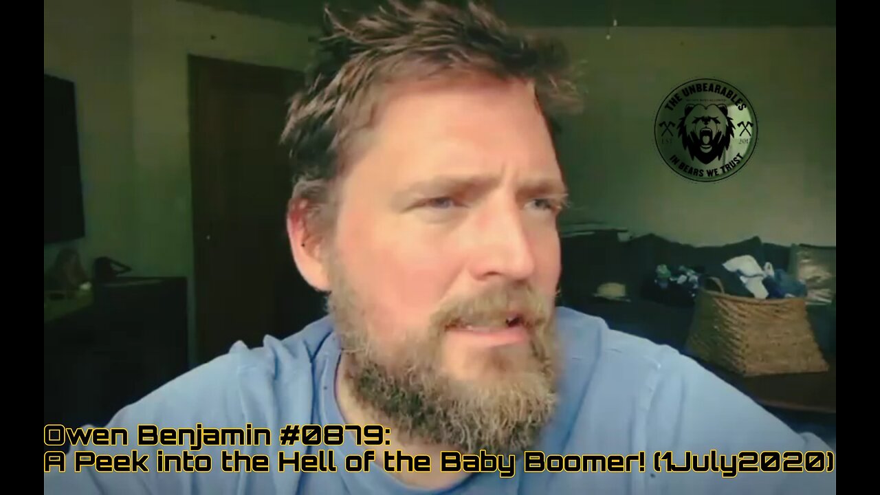 Owen Benjamin #0879: A Peek into the Hell of the Baby Boomer! (1July2020)