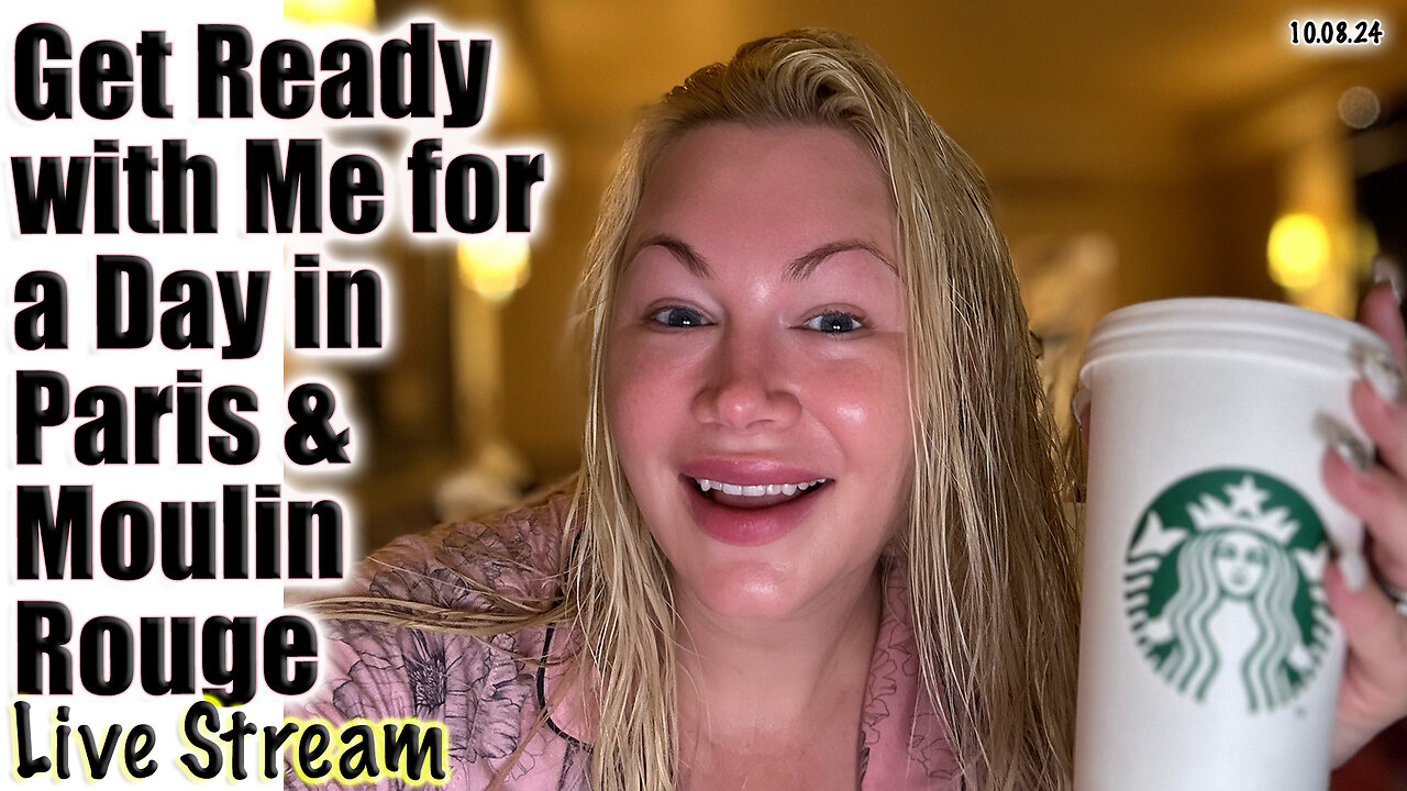 Live Get ready with me to Hang out In Paris and attend Moulin Rouge! Wannabe Beauty Guru