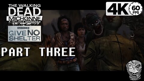 (PART 03 - Escape) [E2 Give no Shelter] The Walking Dead: Michonne