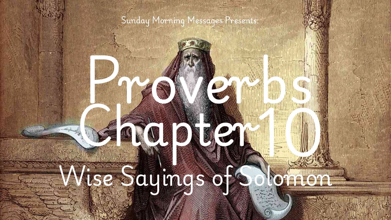 Sayings of Solomon-Proverbs Chapter 10
