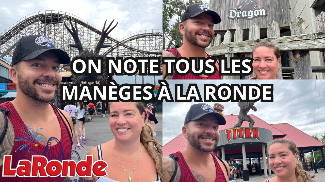 La Ronde Montréal : On note TOUTES les attractions