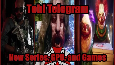 Tobi Telegram | New Series, GPU, And Games