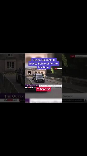 Queen Elizabeth II makes her final journey. Leaving Balmoral on 11 September 22
