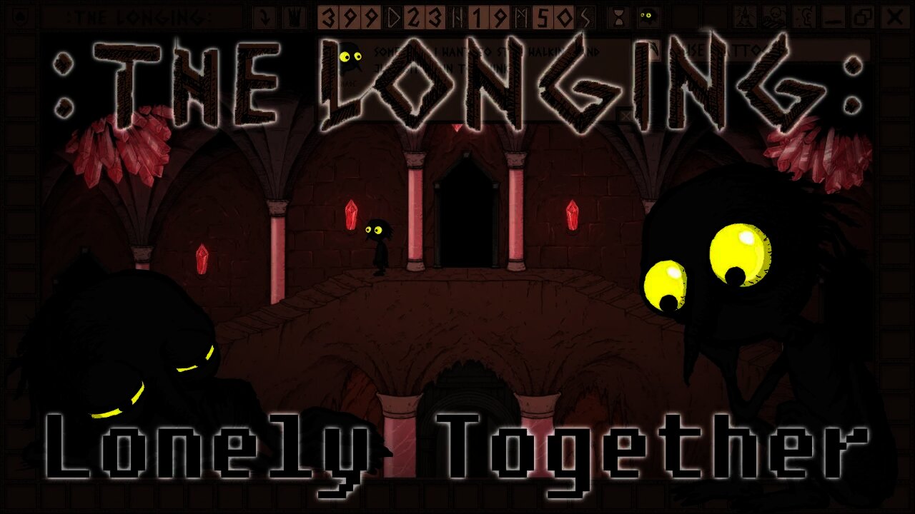 THE LONGING - Lonely Together