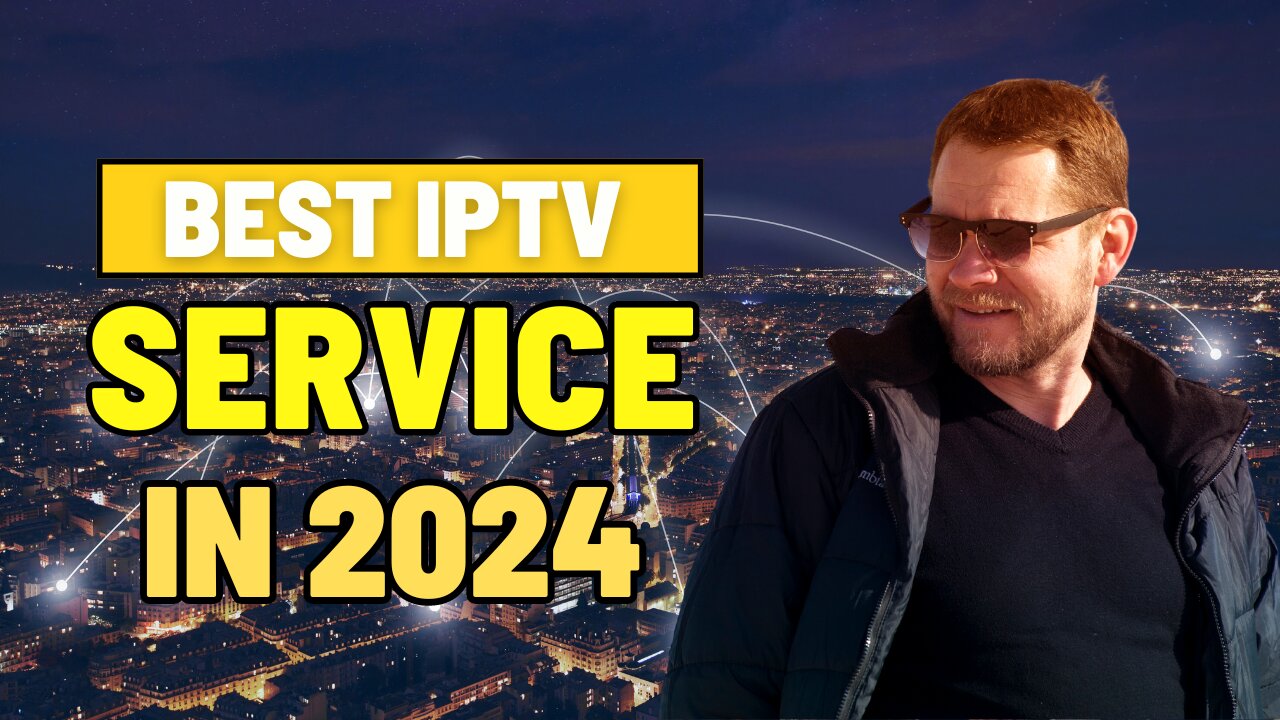 The Best IPTV Service Subscription in the world 2024 | Pricing | Features | Subscription