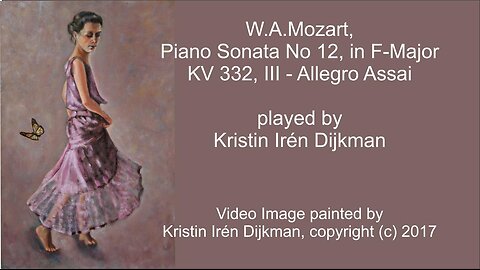 W.A. Mozart Piano Sonata no 12 in F-Major, KV332, III. Allegro assai, by Kristin Irén Dijkman